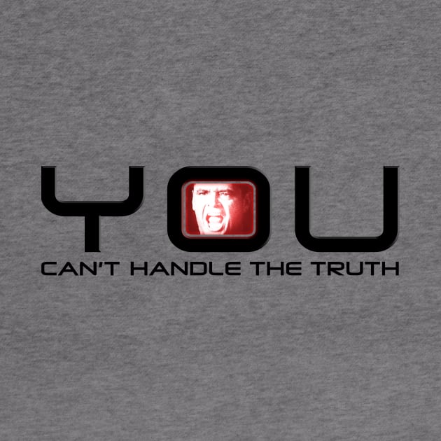 You Can't Handle The Truth #2 by kostjuk